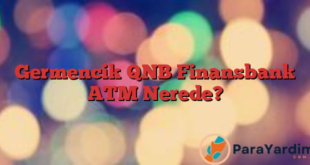 Germencik QNB Finansbank ATM Nerede?