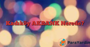Kadıköy AKBANK Nerede?
