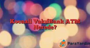 Kocaali VakıfBank ATM Nerede?