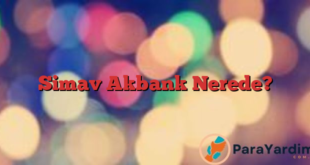 Simav Akbank Nerede?