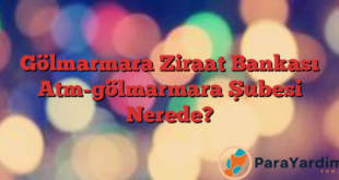 Gölmarmara Ziraat Bankası Atm-gölmarmara Şubesi Nerede?
