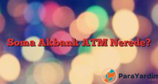 Soma Akbank ATM Nerede?