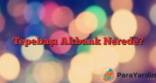 Tepebaşı Akbank Nerede?